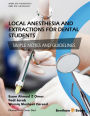 Local Anesthesia and Extractions for Dental Students: Simple Notes and Guidelines