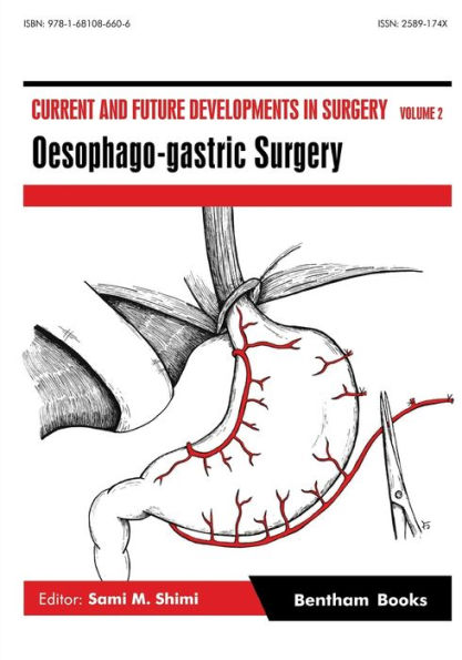 Current and Future Developments Surgery Volume 2: Oesophago-gastric