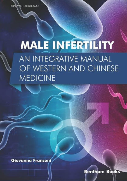 Male Infertility: An Integrative Manual of Western and Chinese Medicine