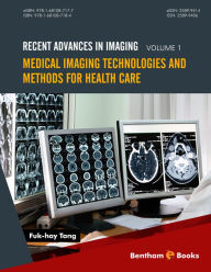 Title: Medical Imaging Technologies and Methods for Health Care, Author: Fuk-Hay Tang