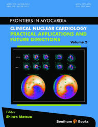 Title: Clinical Nuclear Cardiology: Practical Applications and Future Directions, Author: Shinro Matsuo