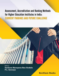 Title: Assessment, Accreditation and Ranking Methods for Higher Education Institutes in India: Current findings and future challenges, Author: Sankara Narayana Rao Gedala