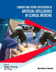 Title: Current and Future Application of Artificial Intelligence in Clinical Medicine, Author: Shigao Huang