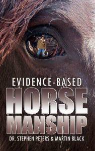 Title: Evidence-Based Horsemanship, Author: Martin Black