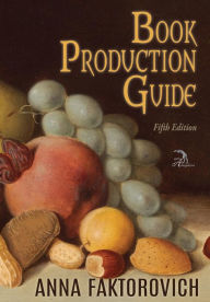 Title: Book Production Guide, Author: Anna Faktorovich