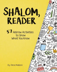 Title: Shalom, Reader: 57 Hebrew Activities to Show What You Know, Author: Dina Maiben