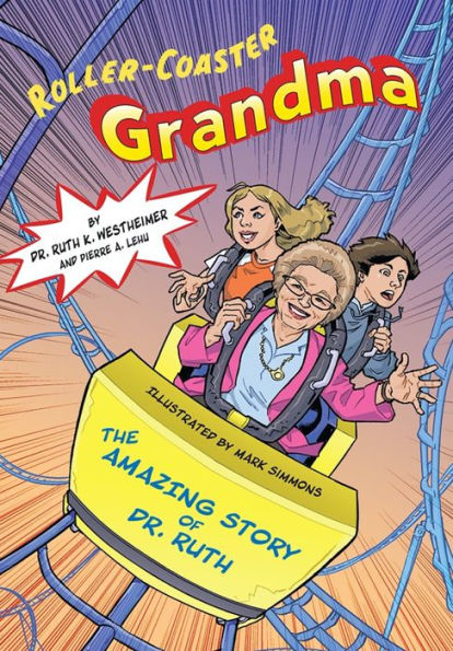 Roller-Coaster Grandma: The Amazing Story of Dr. Ruth