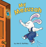 Title: My Mezuzah, Author: Ann Koffsky
