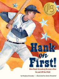 Title: Hank on First! How Hank Greenberg Became a Star On and Off the Field, Author: Stephen Krensky