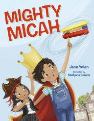 Title: Mighty Micah, Author: Jane Yolen
