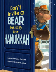 Title: Don't Invite a Bear inside for Hanukkah!, Author: Karen Rostoker-Gruber