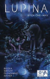 Title: Lupina Book One: Wax, Author: James Wright