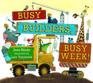 Title: Busy Builders, Busy Week!, Author: Jean Reidy