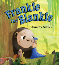 Title: Frankie the Blankie, Author: Jennifer Sattler