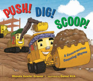 Title: Push! Dig! Scoop!: A Construction Counting Rhyme, Author: Rhonda Gowler Greene