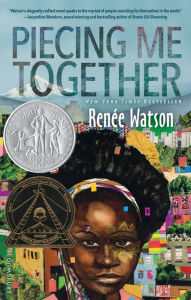 Title: Piecing Me Together, Author: Renee Watson