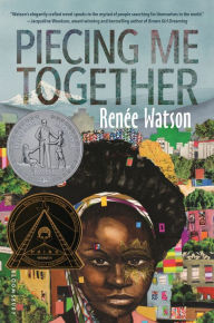 Title: Piecing Me Together, Author: Renée Watson