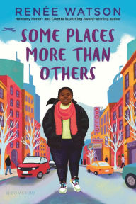 Title: Some Places More Than Others, Author: Renée Watson