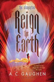 Title: Reign the Earth, Author: A. C. Gaughen