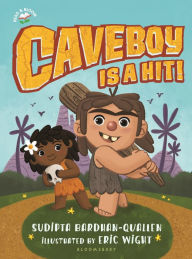 Title: Caveboy Is a Hit!, Author: Sudipta Bardhan-Quallen