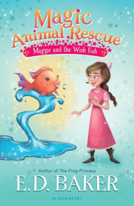 Title: Magic Animal Rescue 2: Maggie and the Wish Fish, Author: E. D. Baker