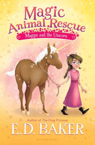Title: Maggie and the Unicorn (Magic Animal Rescue Series #3), Author: E. D. Baker