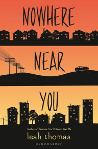 Title: Nowhere Near You, Author: Leah Thomas