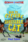 The Genius Factor: How to Capture an Invisible Cat