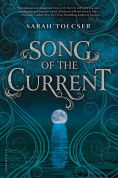 Title: Song of the Current, Author: Sarah Tolcser