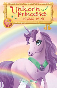 Title: Prism's Paint (Unicorn Princesses Series #4), Author: Emily Bliss