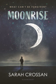 Title: Moonrise, Author: Sarah Crossan