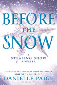 Title: Before the Snow: A Stealing Snow Novella, Author: Danielle Paige