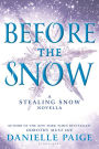 Before the Snow: A Stealing Snow Novella