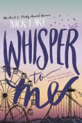 Title: Whisper to Me, Author: Nick Lake
