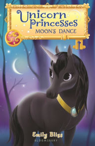 Title: Moon's Dance (Unicorn Princesses Series #6), Author: Emily Bliss