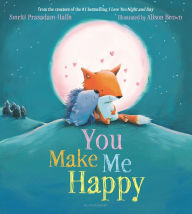 Title: You Make Me Happy, Author: Smriti Prasadam-Halls