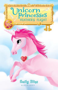 Title: Feather's Flight (Unicorn Princesses Series #8), Author: Emily Bliss