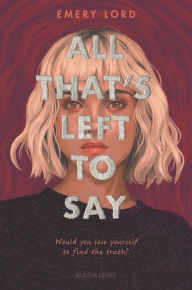 Title: All That's Left to Say, Author: Emery Lord