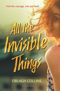 Title: All the Invisible Things, Author: Orlagh Collins