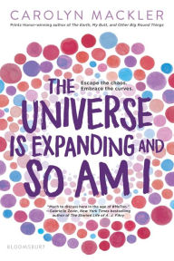 Title: The Universe Is Expanding and So Am I, Author: Carolyn Mackler