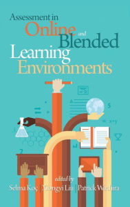 Title: Assessment in Online and Blended Learning Environments (HC), Author: Selma Koç