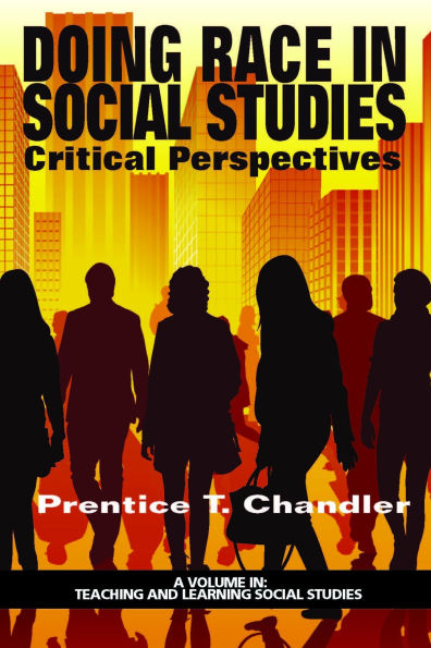 Doing Race in Social Studies: Critical Perspectives