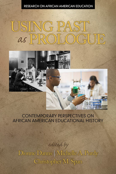 Using Past as Prologue: Contemporary Perspectives on African American Educational History