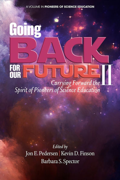 Going Back to Our Future II: Carrying Forward the Spirit of Pioneers Science Education