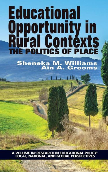 Educational Opportunity in Rural Contexts: The Politics of Place (HC)