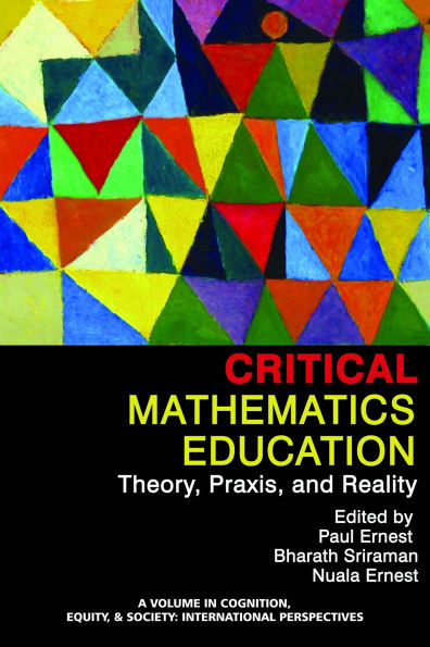 Critical Mathematics Education: Theory, Praxis, and Reality