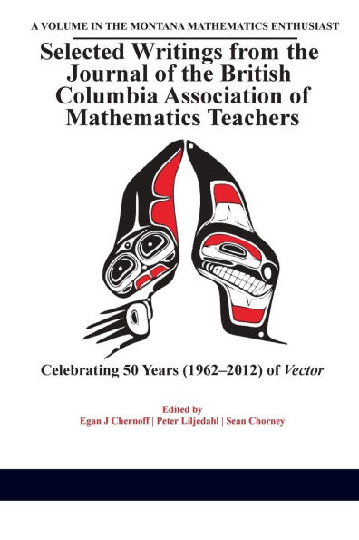 Selected Writings from the Journal of British Columbia Association Mathematics Teachers: Celebrating 50 years (1962-2012) Vector