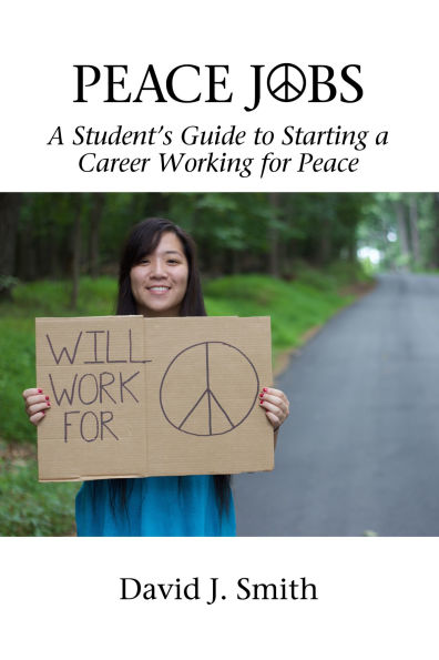 Peace Jobs: a Student's Guide to Starting Career Working for