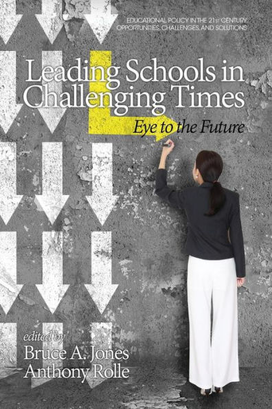 Leading Schools Challenging Times: Eye to the Future