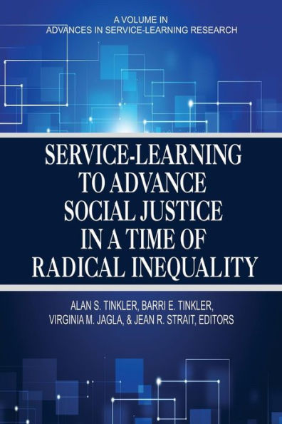 Service-Learning to Advance Social Justice in a Time of Radical Inequality